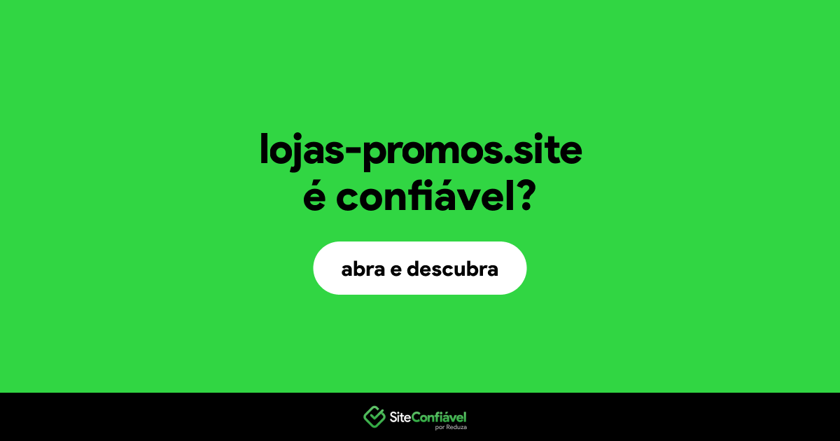 O site lojas-promos.site é confiável?