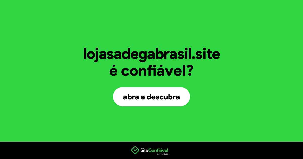 O site lojasadegabrasil.site é confiável?
