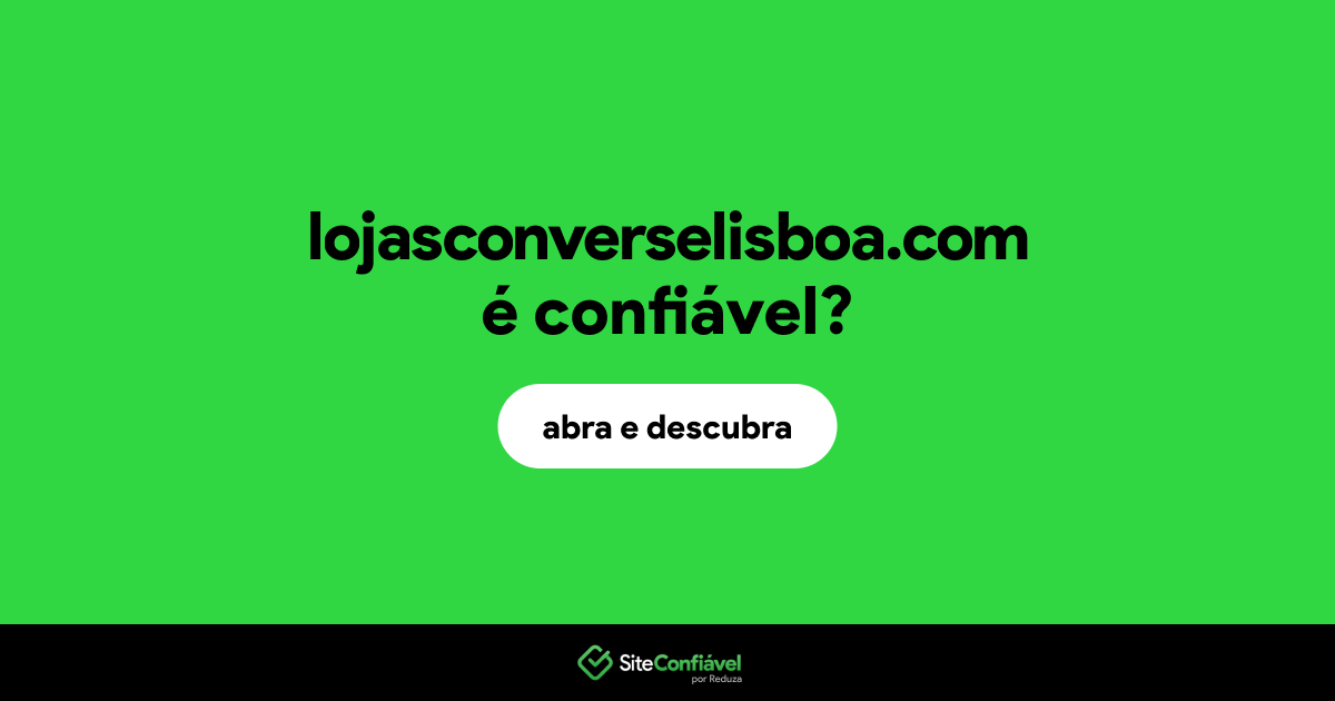 O site lojasconverselisboa.com é confiável?