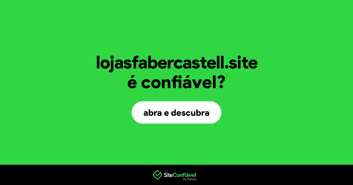 O site lojasfabercastell.site é confiável?