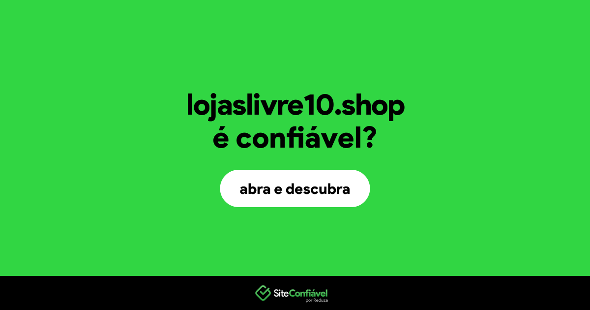 O site lojaslivre10.shop é confiável?