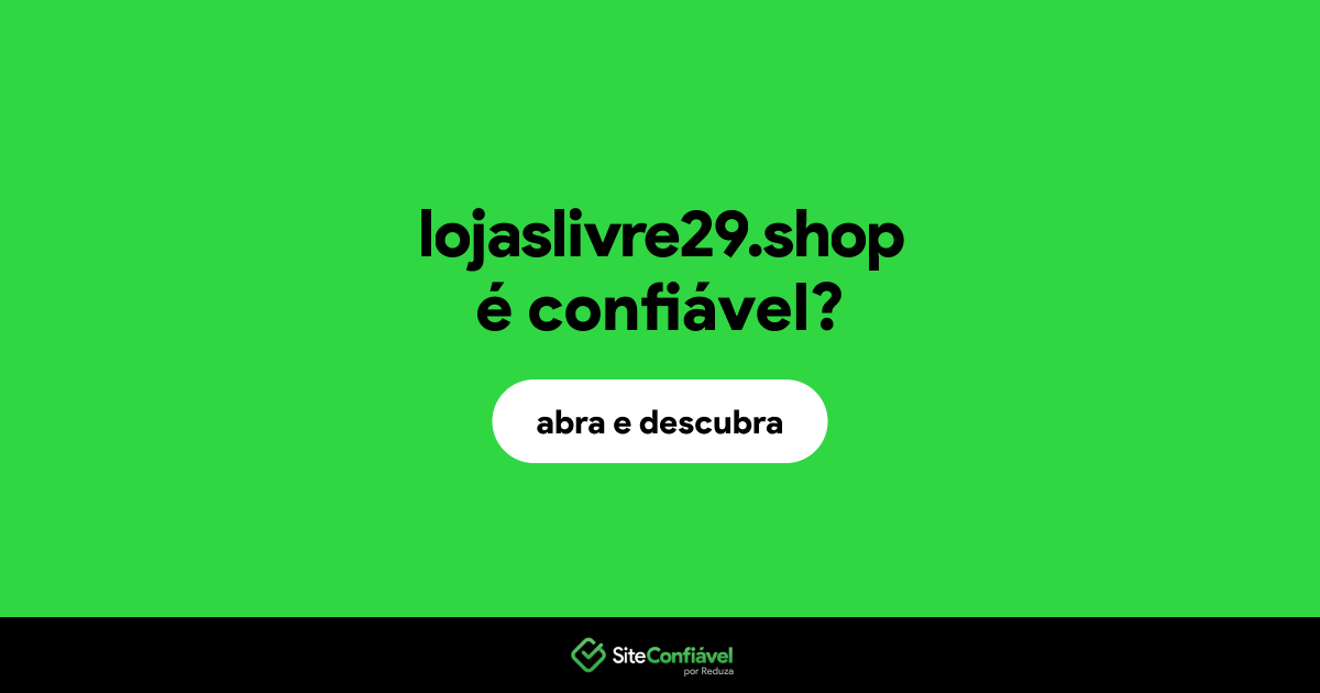 O site lojaslivre29.shop é confiável?