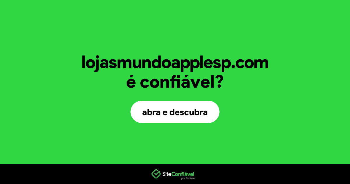 O site lojasmundoapplesp.com é confiável?
