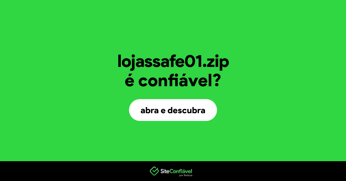 O site lojassafe01.zip é confiável?