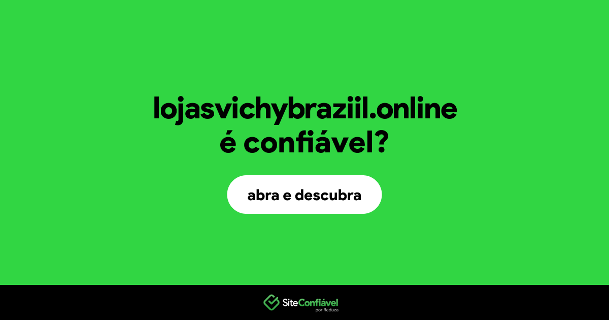 O site lojasvichybraziil.online é confiável?