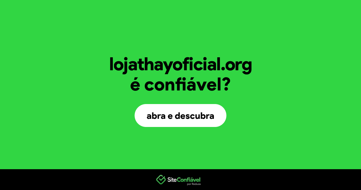 O site lojathayoficial.org é confiável?