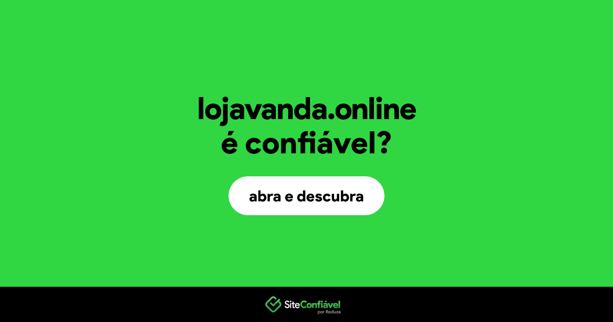 O site lojavanda.online é confiável?