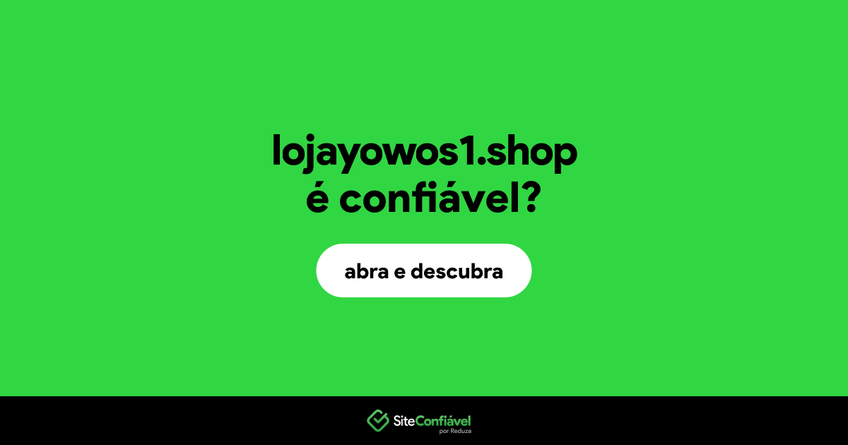 O site lojayowos1.shop é confiável?