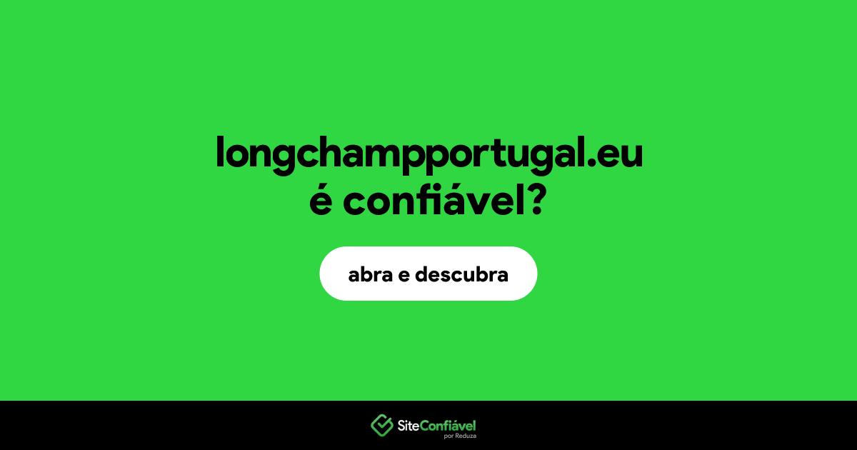 O site longchampportugal.eu é confiável?