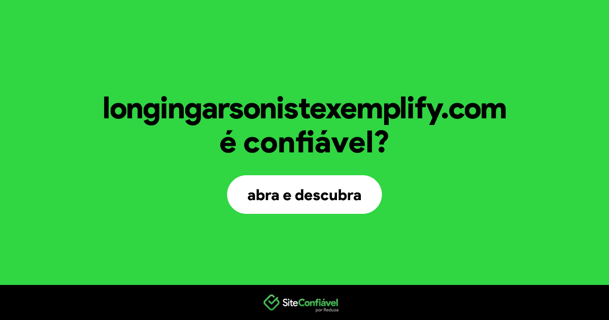 O site longingarsonistexemplify.com é confiável?