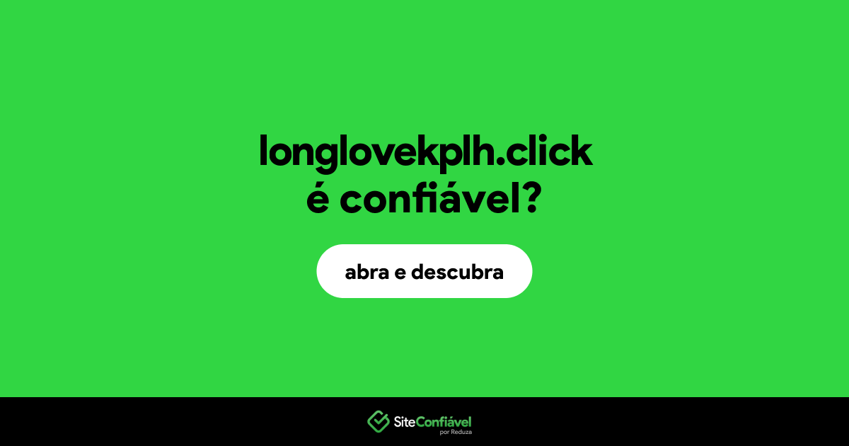 O site longlovekplh.click é confiável?