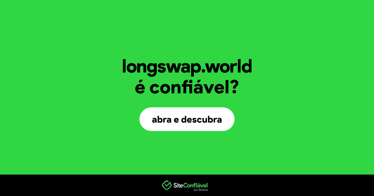 O site longswap.world é confiável?