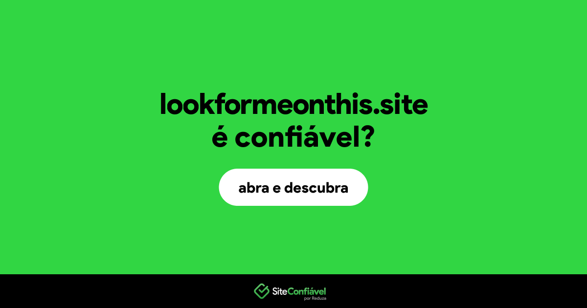 O site lookformeonthis.site é confiável?