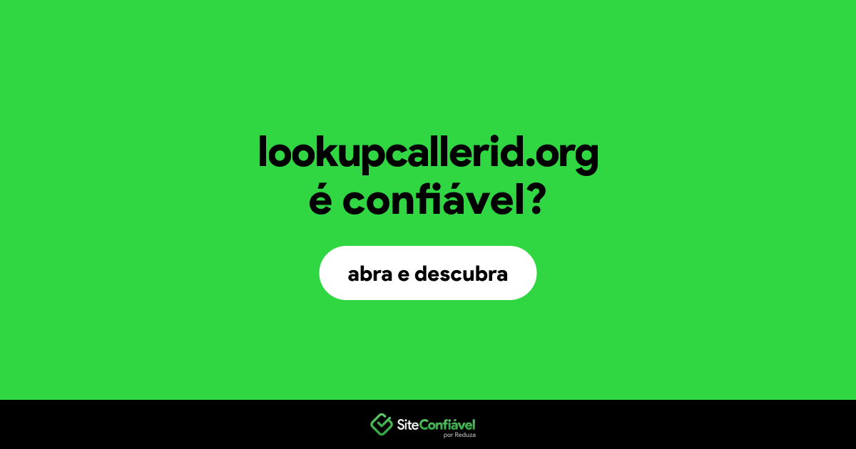 O site lookupcallerid.org é confiável?