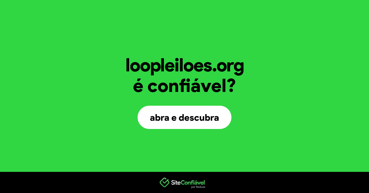 O site loopleiloes.org é confiável?