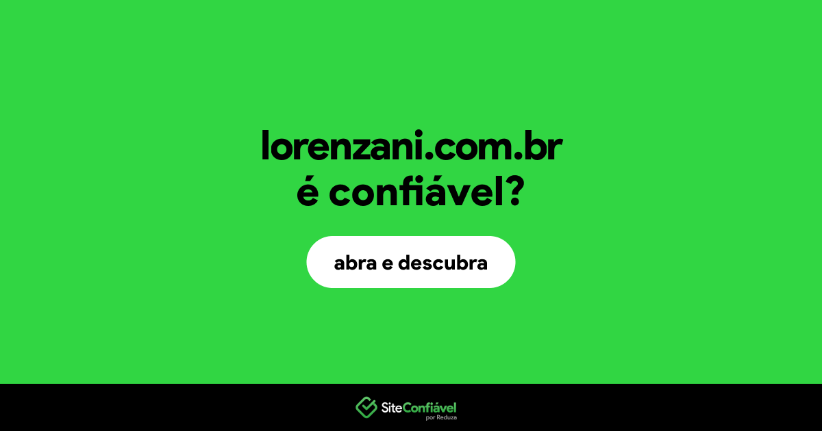 O site lorenzani.com.br é confiável?