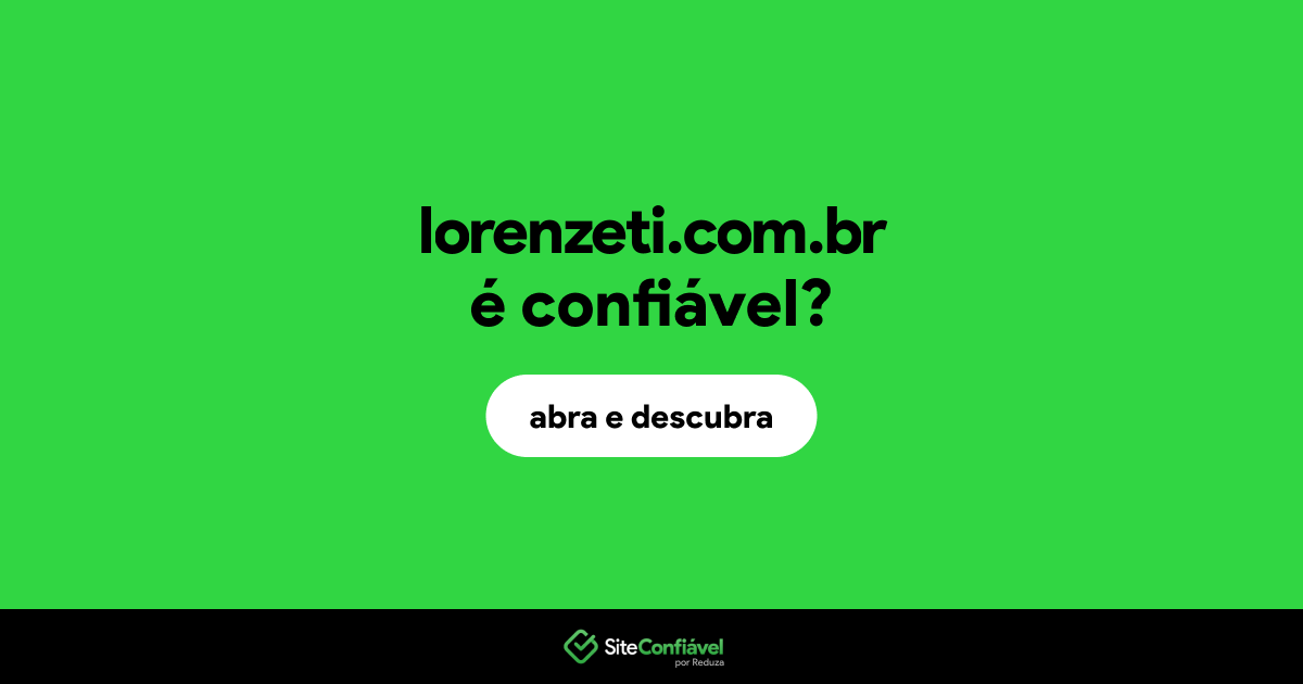 O site lorenzeti.com.br é confiável?