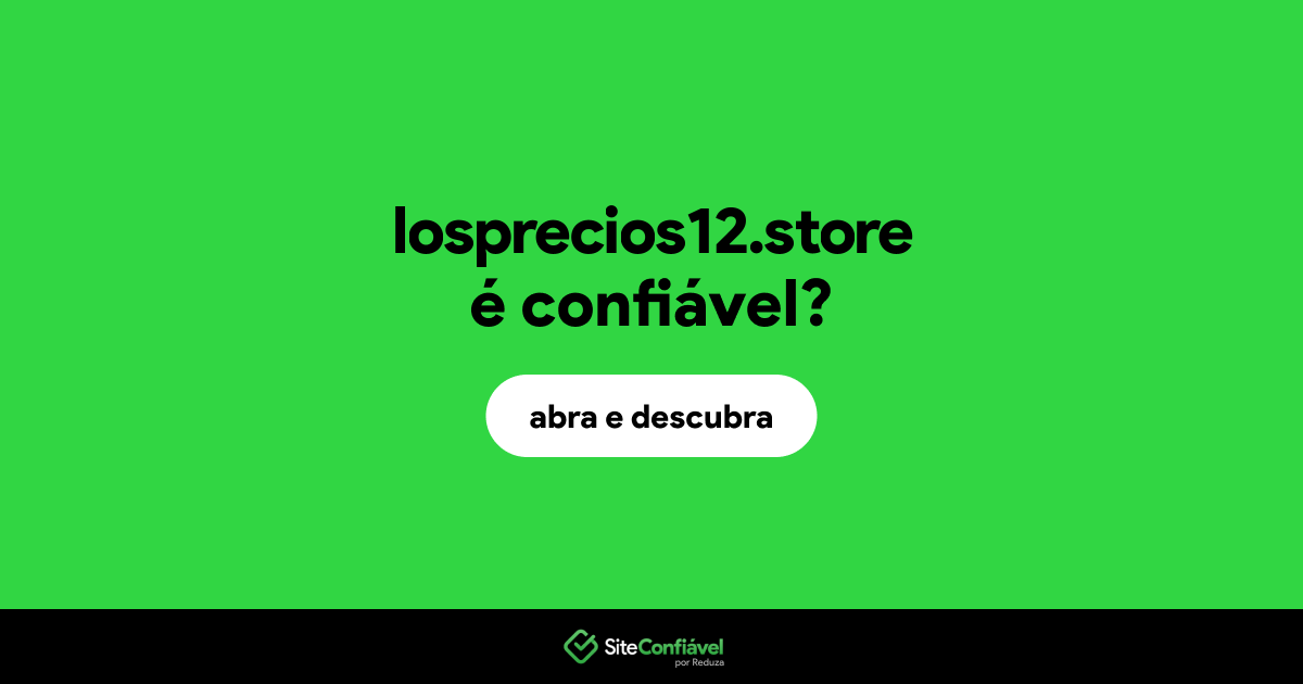 O site losprecios12.store é confiável?