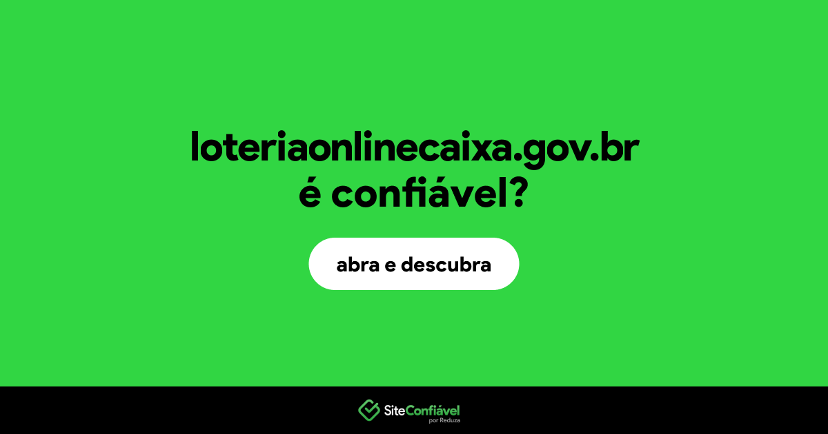 O site loteriaonlinecaixa.gov.br é confiável?