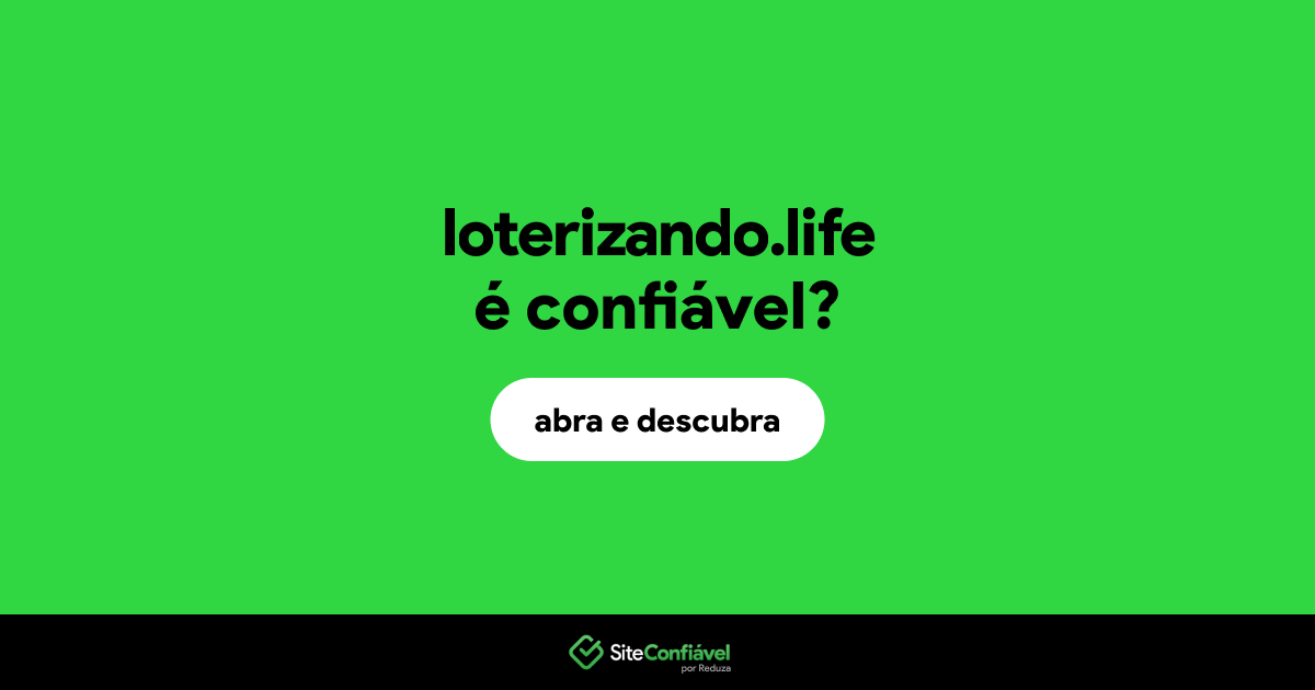 O site loterizando.life é confiável?