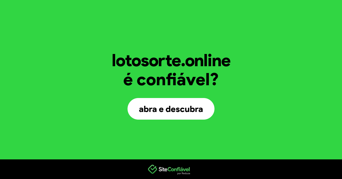 O site lotosorte.online é confiável?