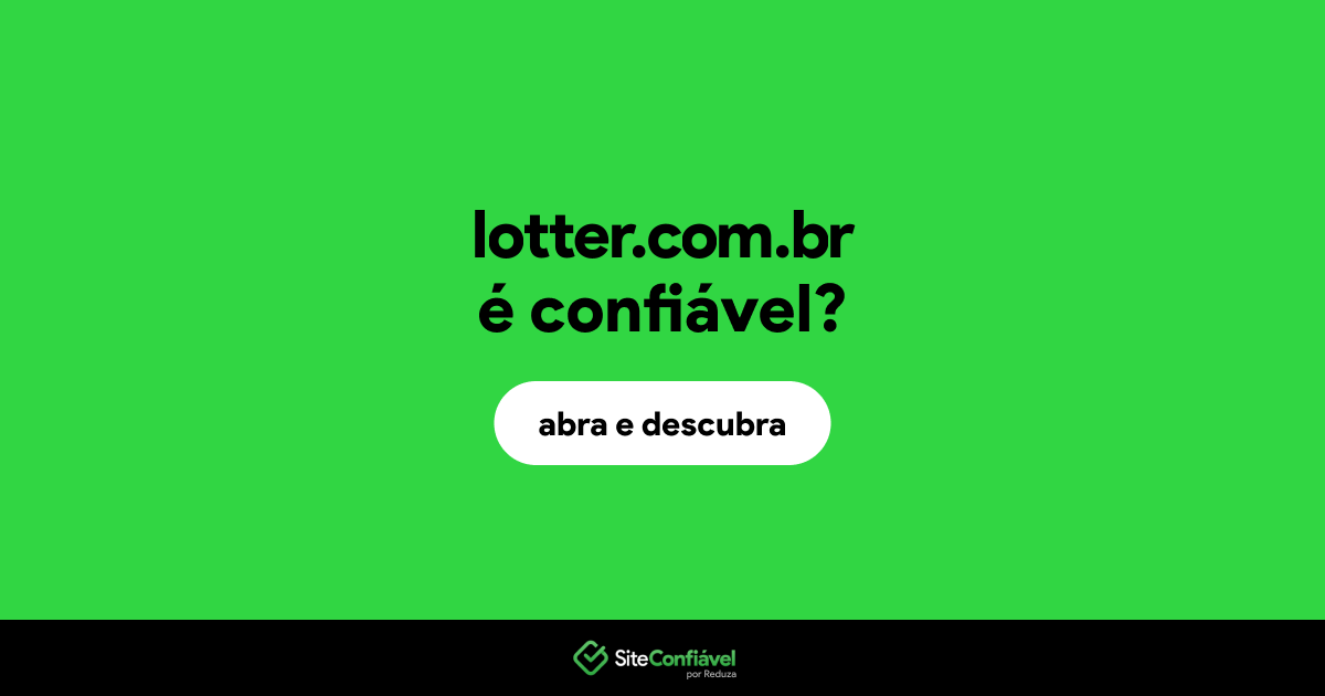 O site lotter.com.br é confiável?