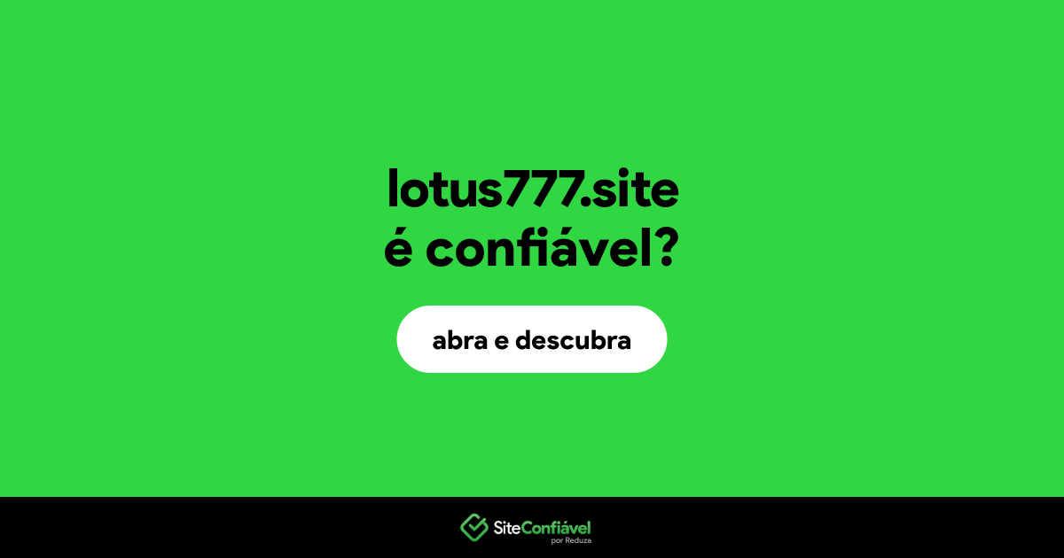 O site lotus777.site é confiável?