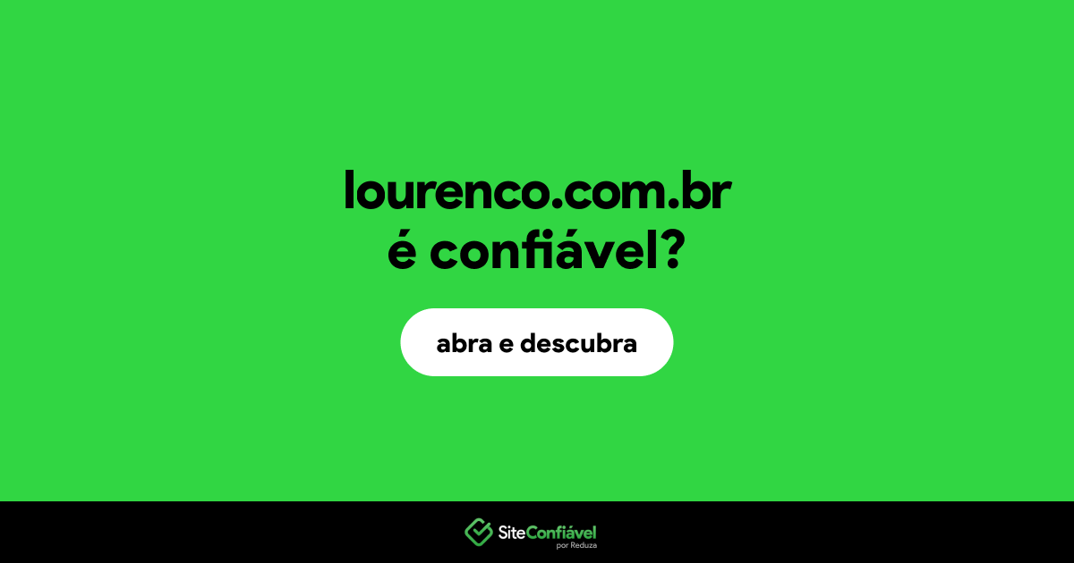 O site lourenco.com.br é confiável?
