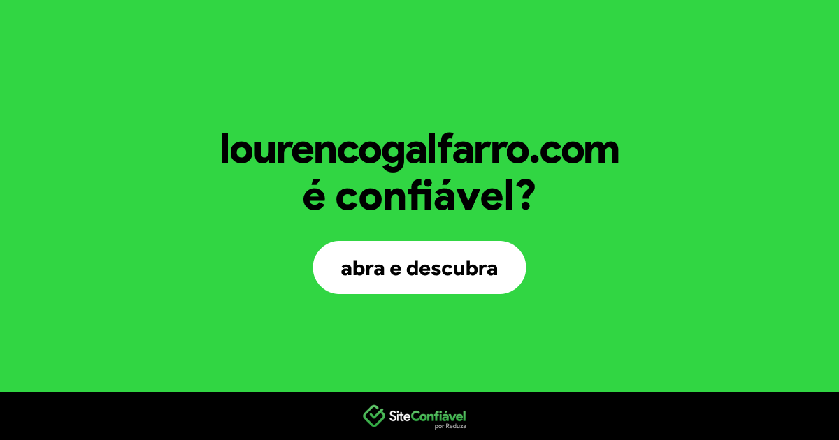 O site lourencogalfarro.com é confiável?