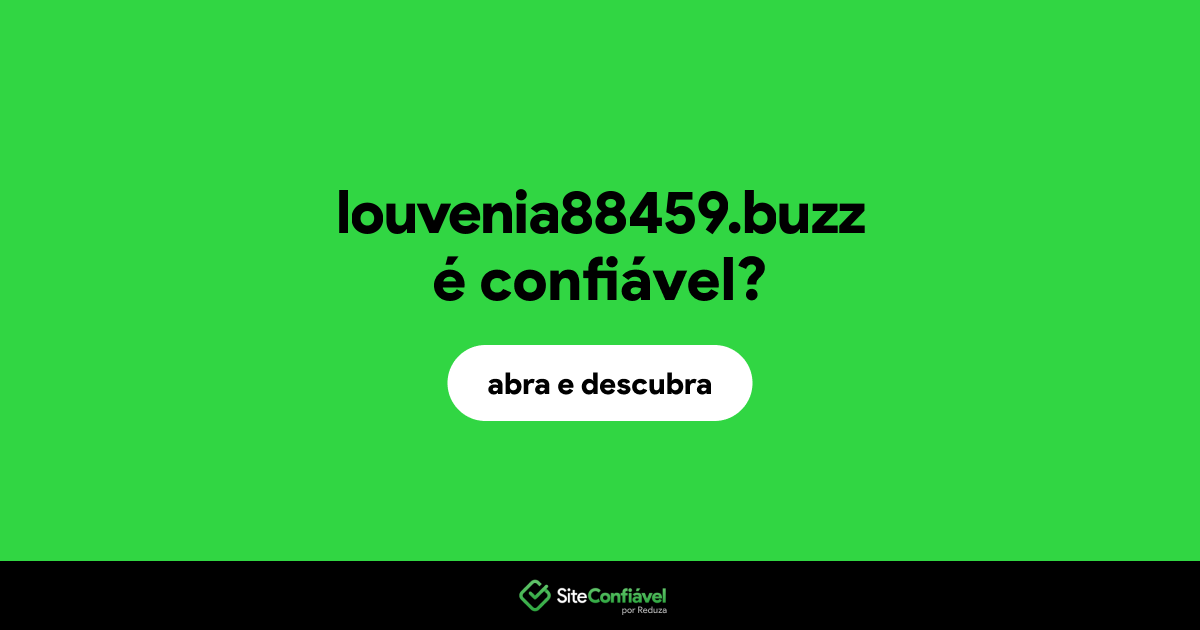 O site louvenia88459.buzz é confiável?