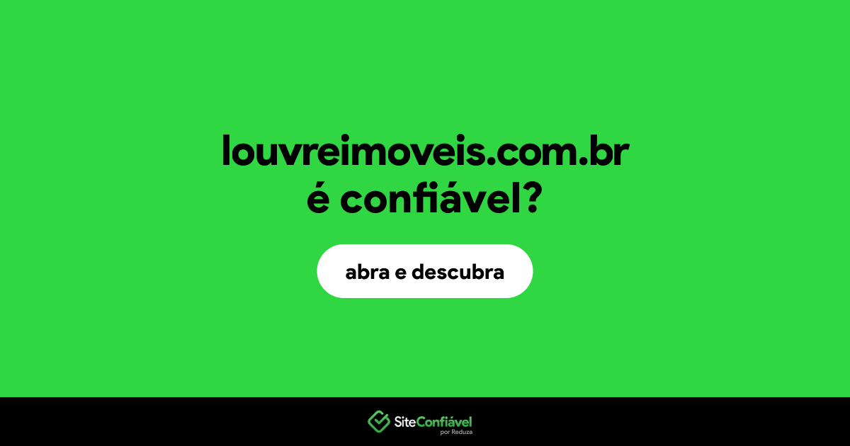 O site louvreimoveis.com.br é confiável?