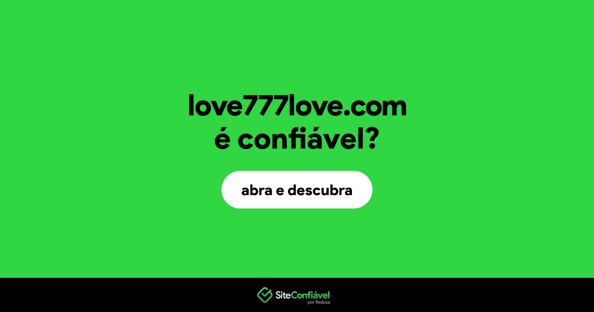 O site love777love.com é confiável?