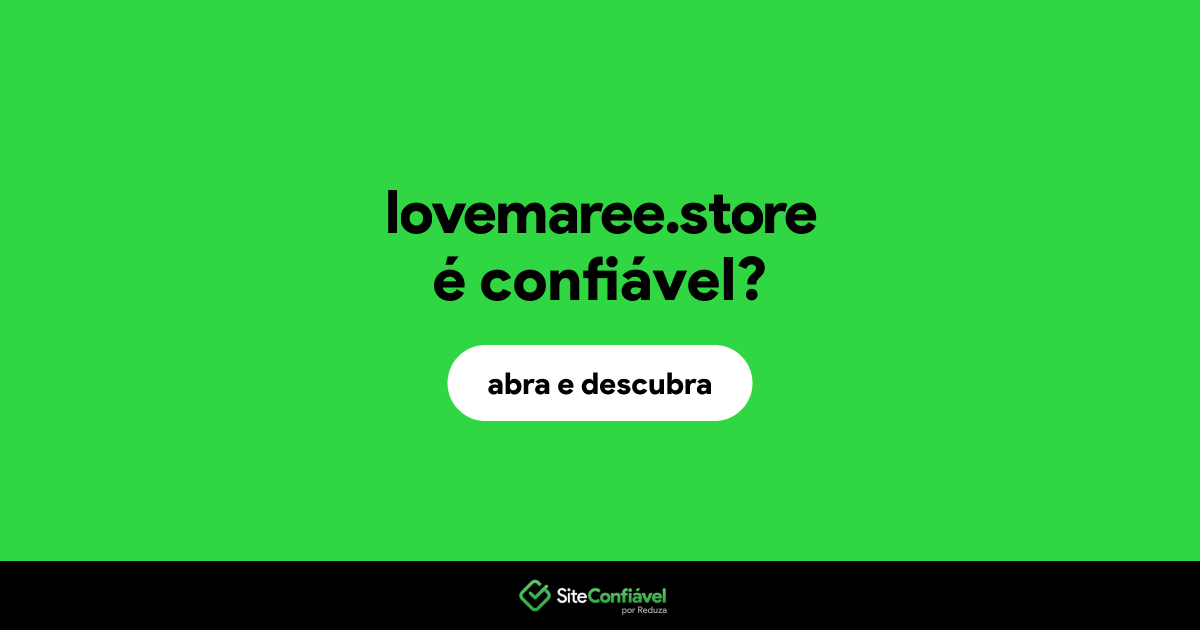 O site lovemaree.store é confiável?