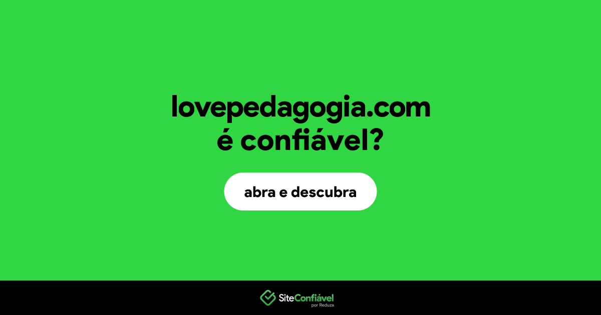 O site lovepedagogia.com é confiável?