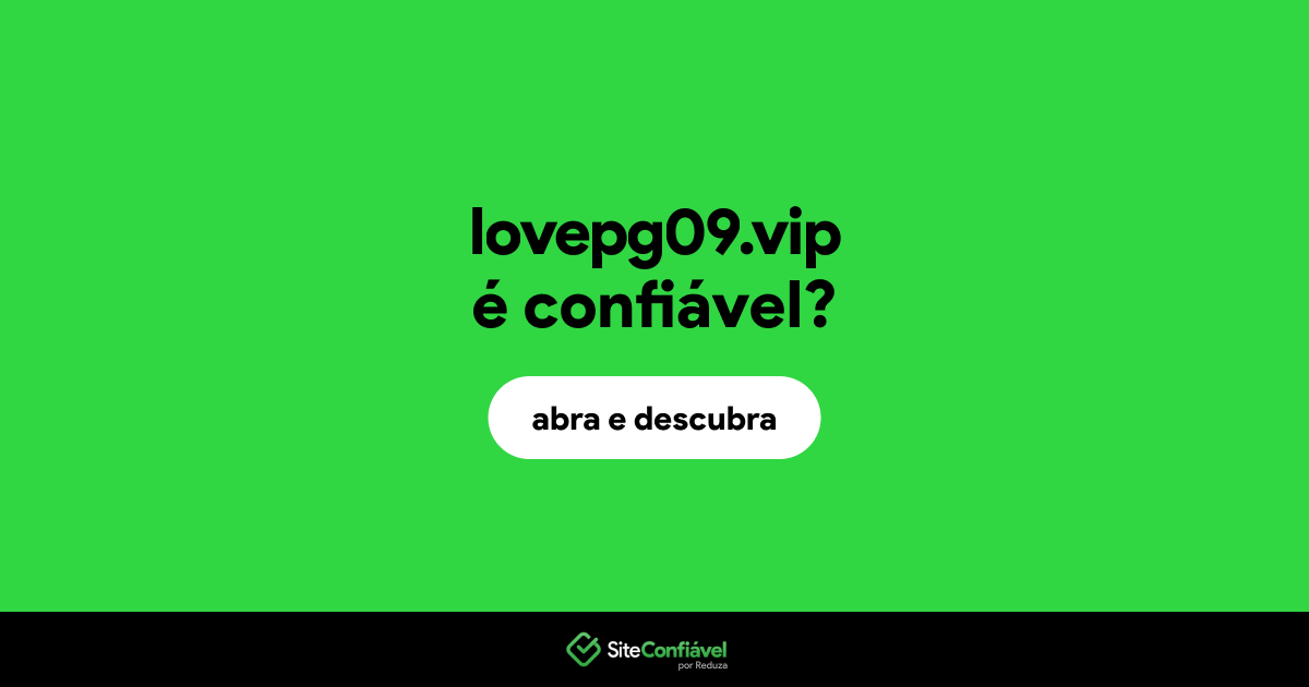 O site lovepg09.vip é confiável?