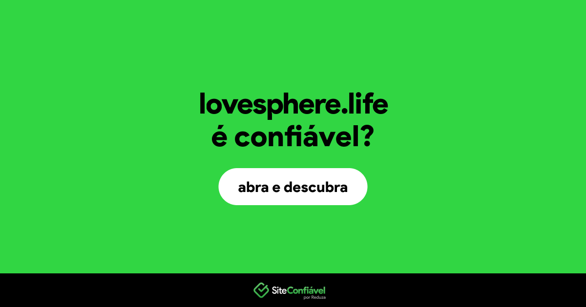O site lovesphere.life é confiável?