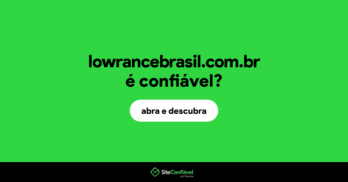 O site lowrancebrasil.com.br é confiável?