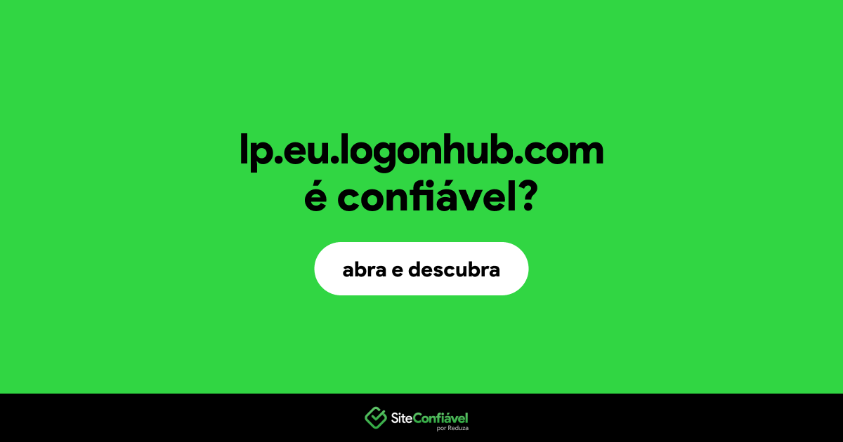 O site lp.eu.logonhub.com é confiável?