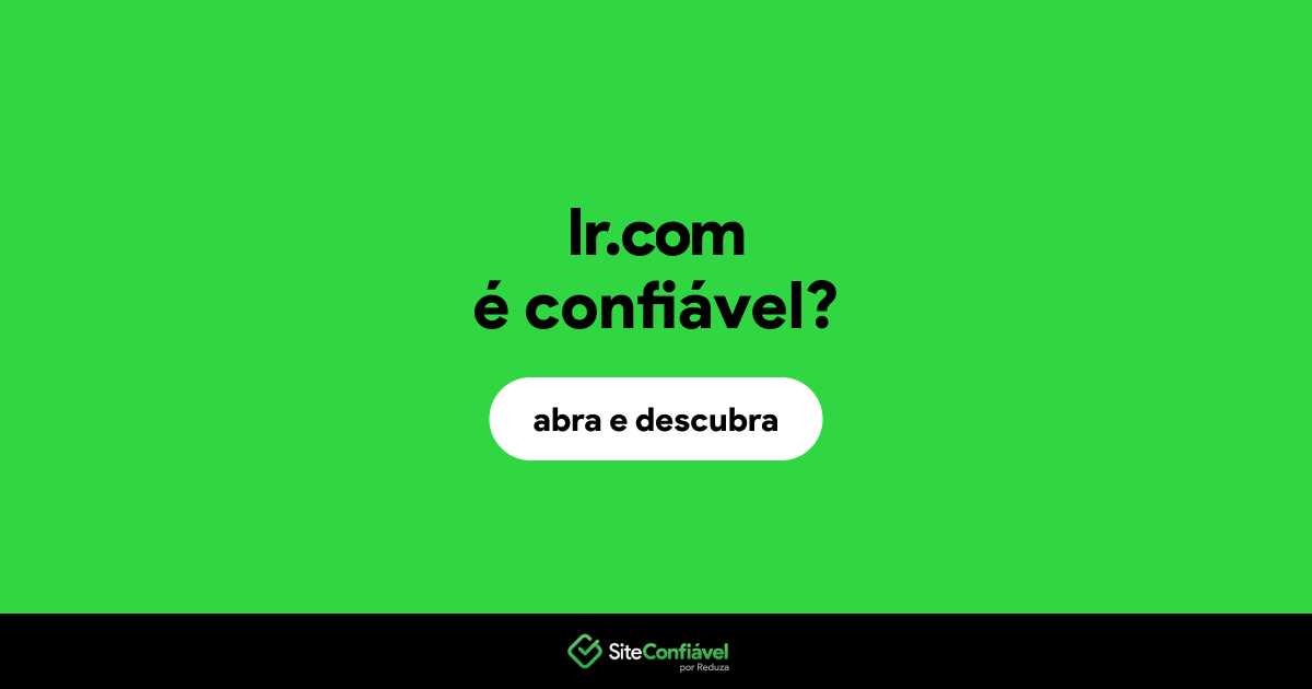 O site lr.com é confiável?