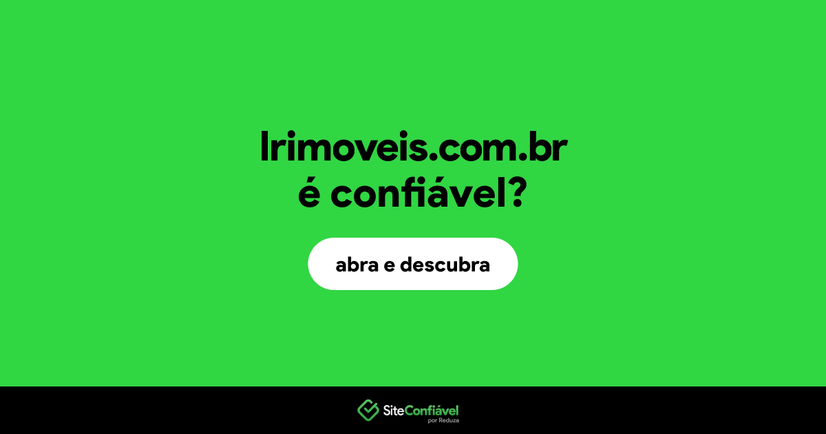 O site lrimoveis.com.br é confiável?