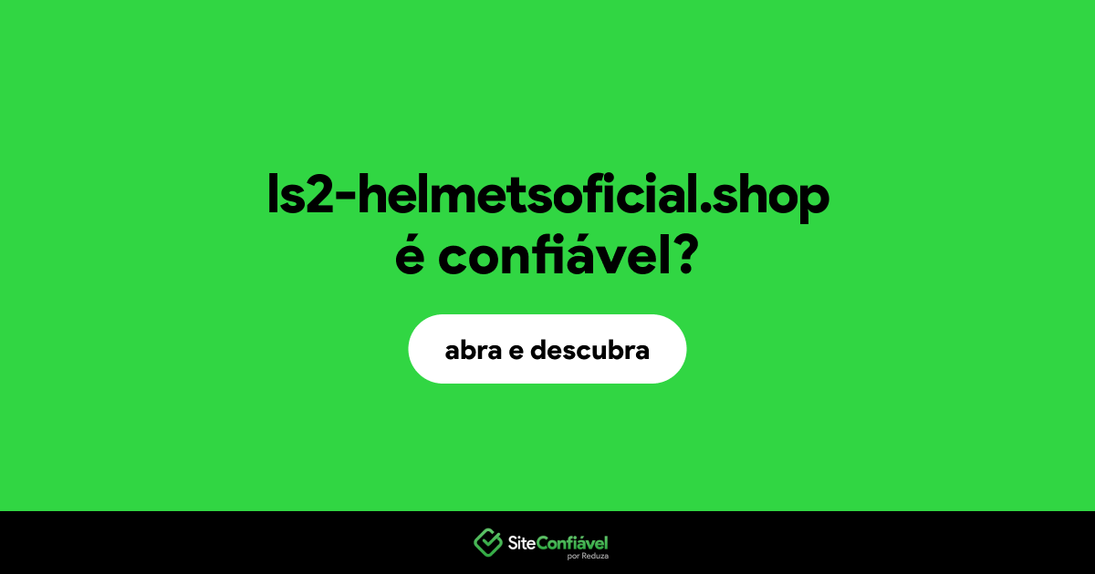 O site ls2-helmetsoficial.shop é confiável?