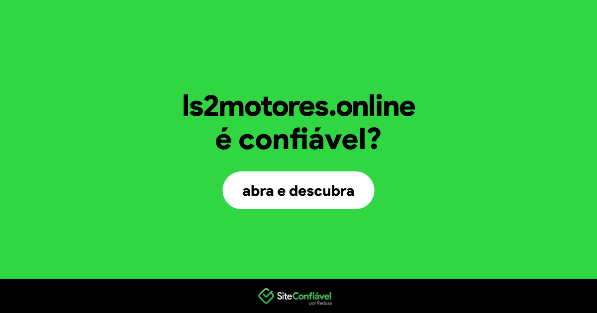 O site ls2motores.online é confiável?