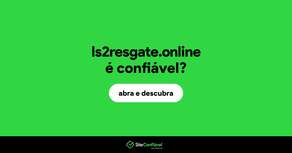 O site ls2resgate.online é confiável?