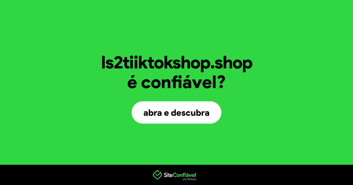 O site ls2tiiktokshop.shop é confiável?