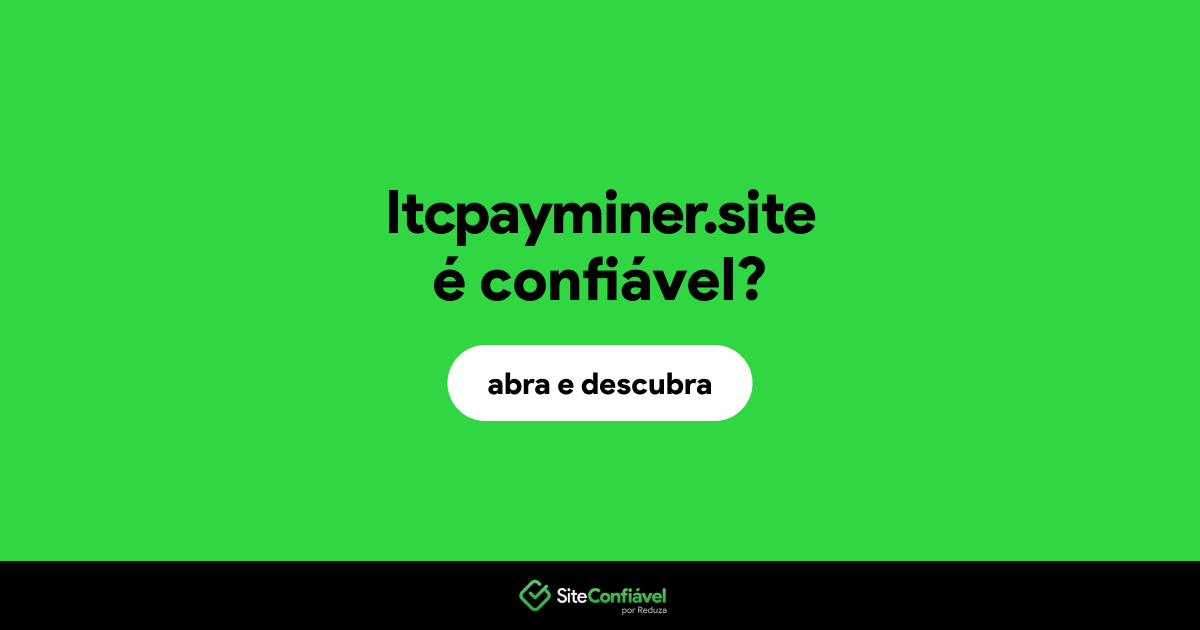 O site ltcpayminer.site é confiável?