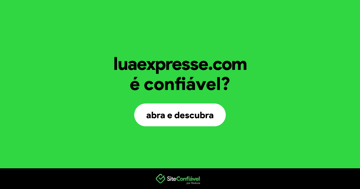 O site luaexpresse.com é confiável?