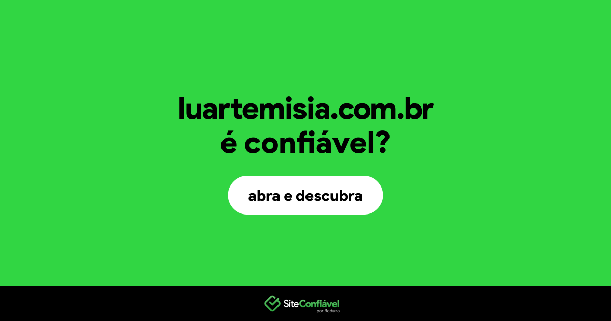 O site luartemisia.com.br é confiável?
