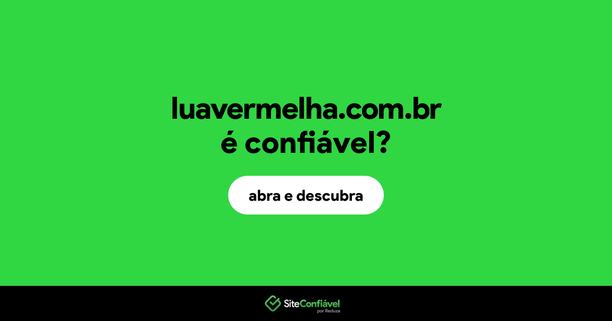 O site luavermelha.com.br é confiável?