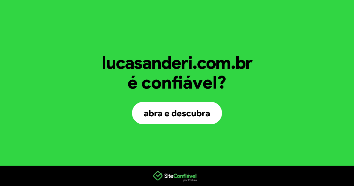 O site lucasanderi.com.br é confiável?