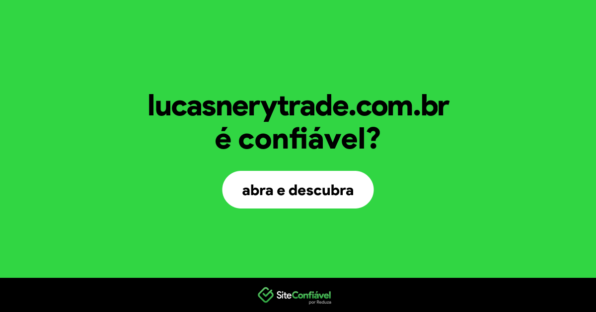 O site lucasnerytrade.com.br é confiável?